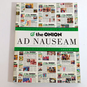 The Onion Ad Nauseum Complete News Archives Volume 13 Humor Politics Book